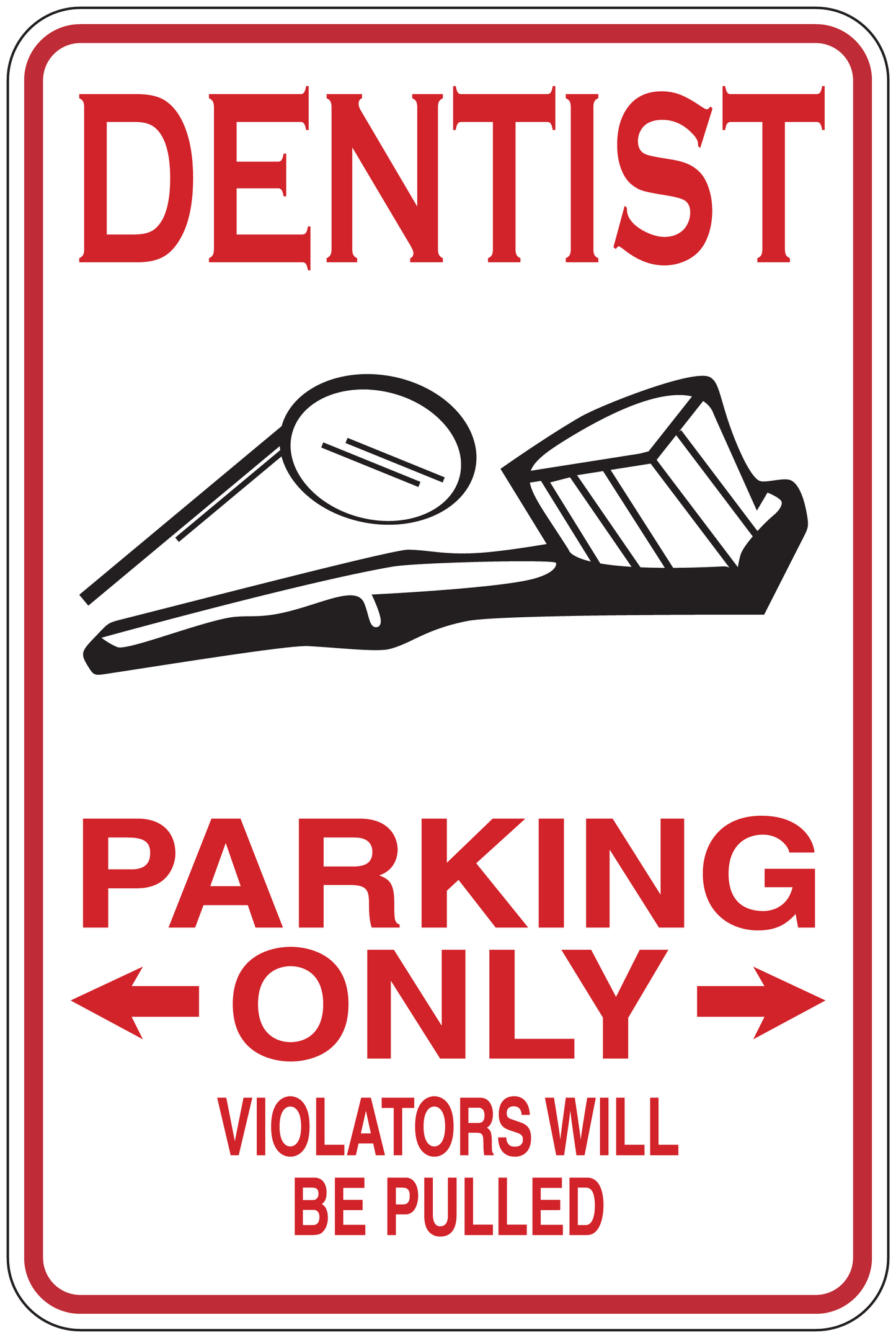 Dentist parking only sticker sign with wrench icon and 'Violators will be pulled' text