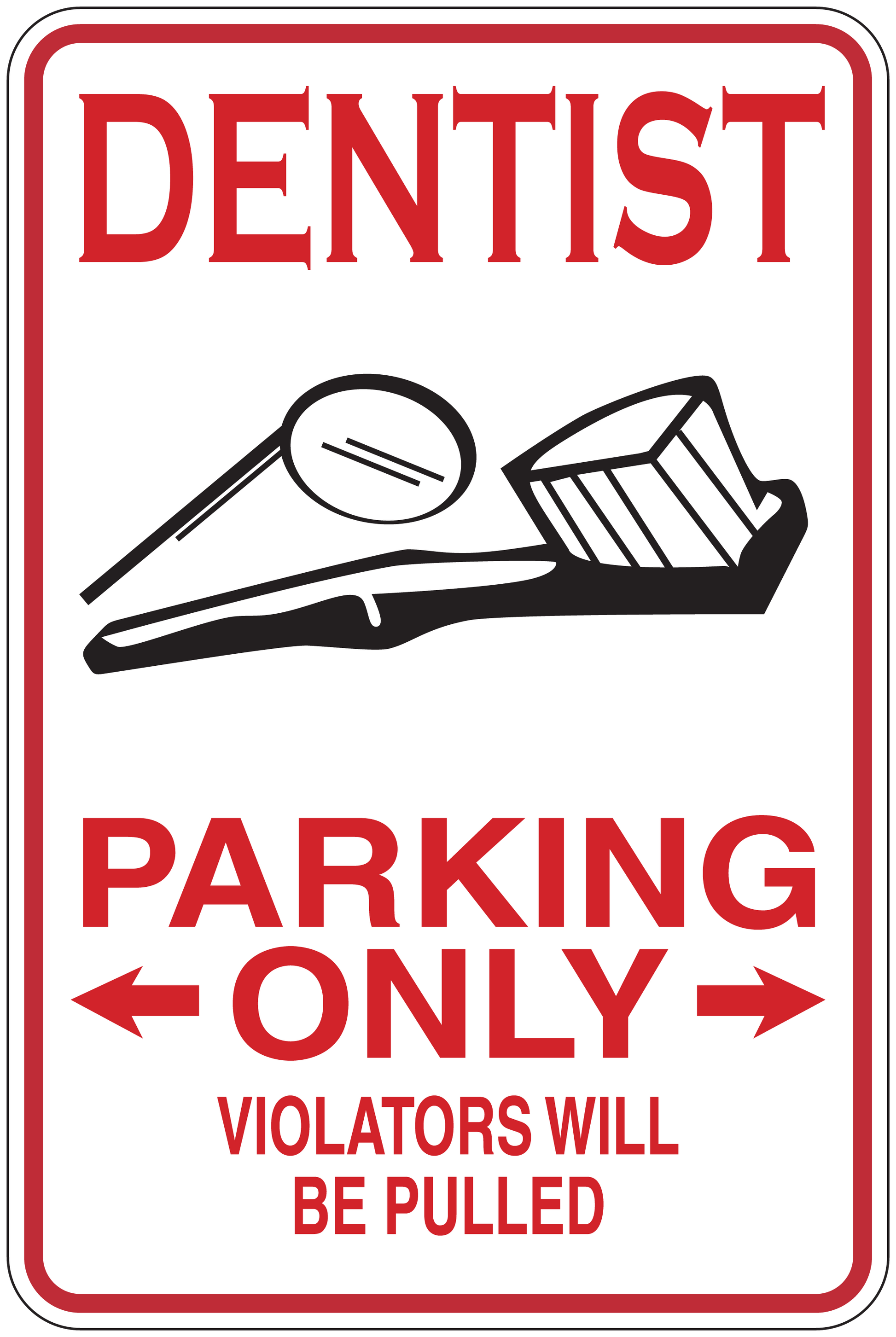 Dentist parking only sticker sign with wrench icon and 'Violators will be pulled' text