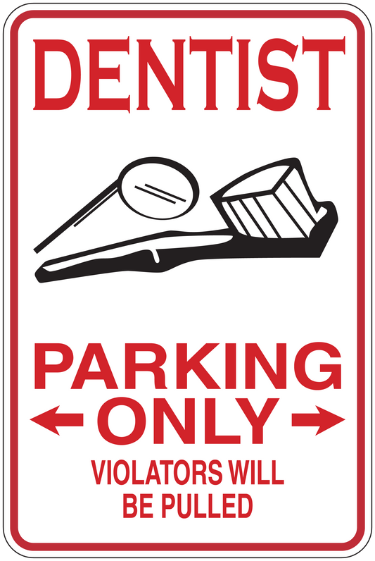 Dentist parking only sticker sign with wrench icon and 'Violators will be pulled' text