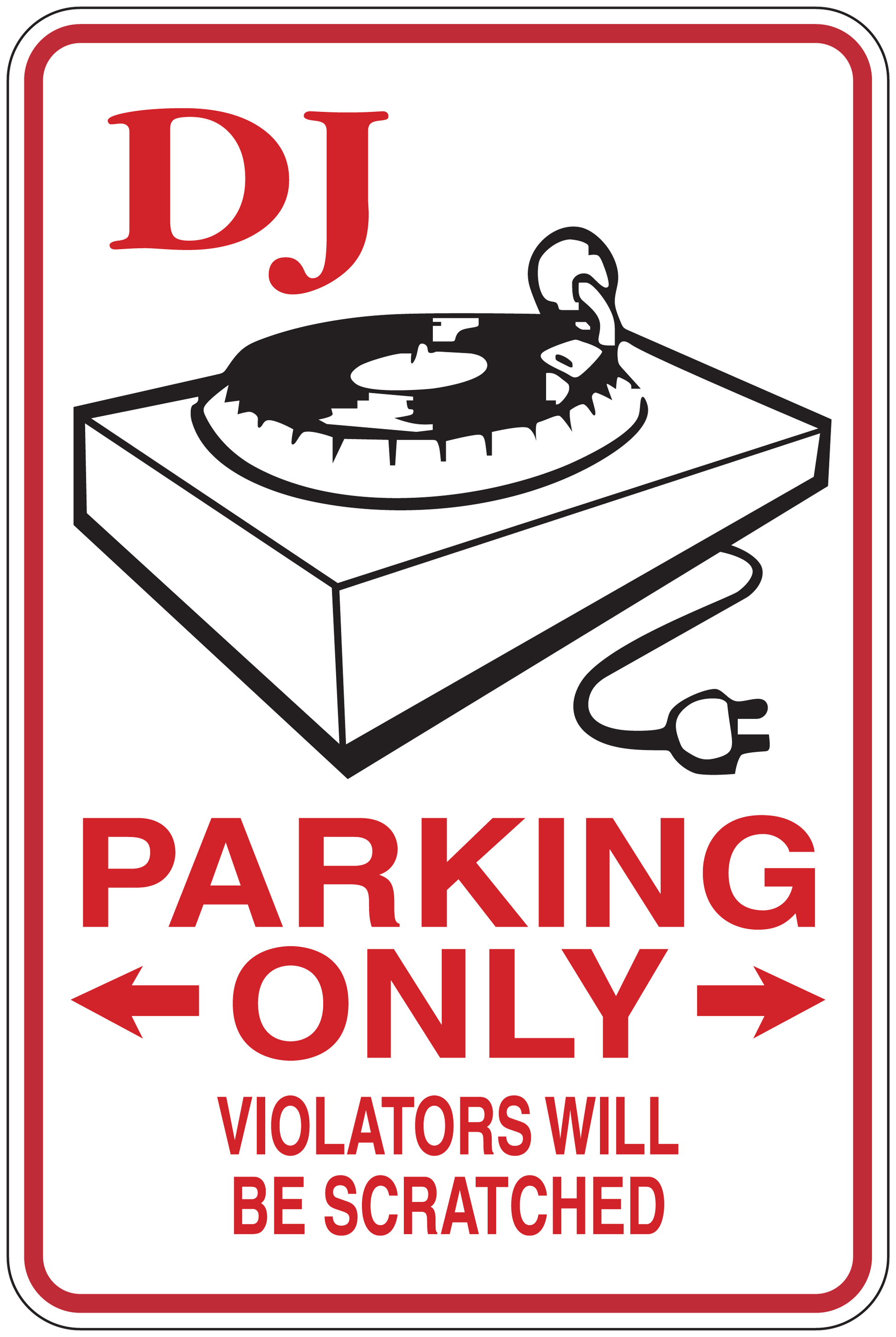 DJ parking sticker with turntable graphic; red 'PARKING ONLY' and 'violators will be scratched'.