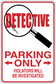 Detective parking only sticker with magnifying glass icon and red warning text