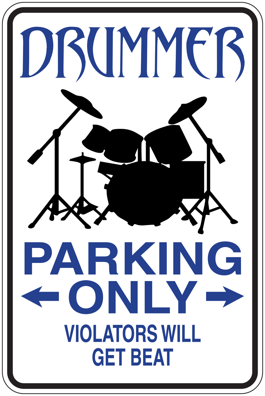 Drummer parking only sticker with drum kit graphic, arrows, and 'Violators will get beat'.