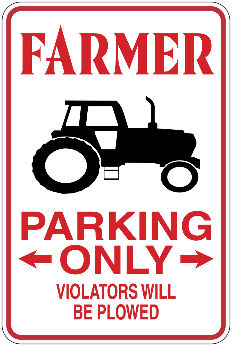 Parking-only sticker: FARMER text, tractor icon, arrows, and 'Violators will be plowed'