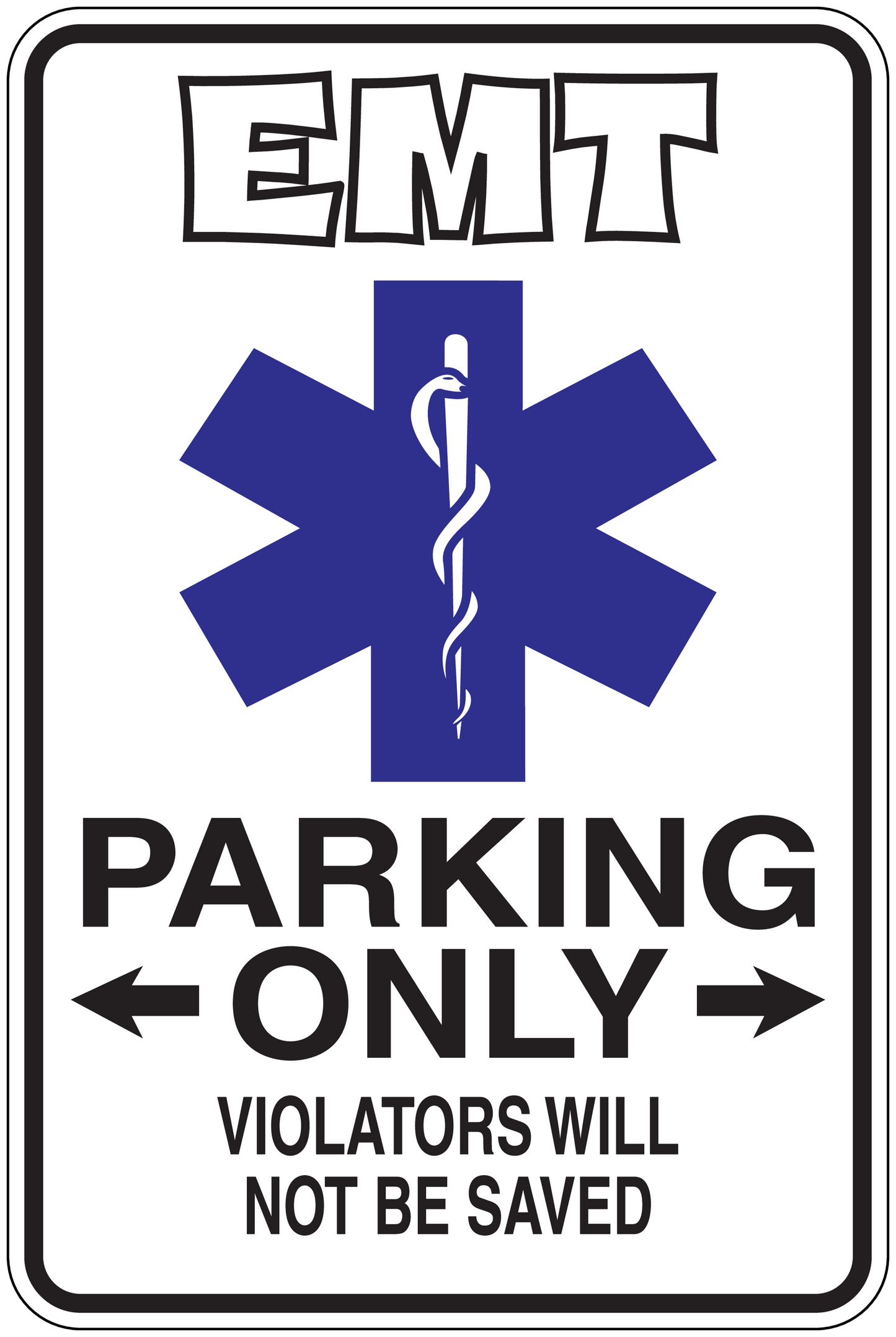 EMT parking only sticker with blue star of life, Parking Only arrows, violators not saved