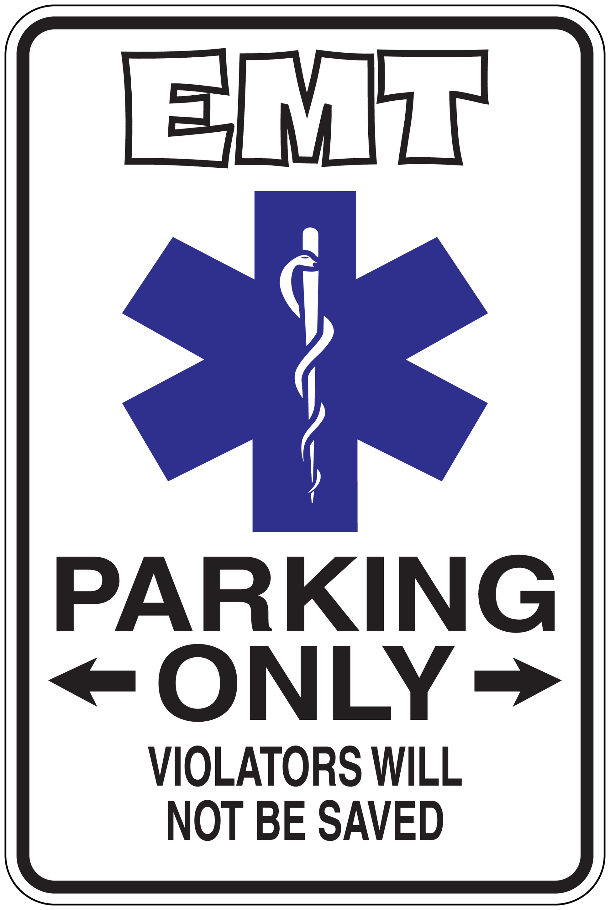 EMT parking only sticker with blue star of life, Parking Only arrows, violators not saved
