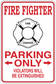 Firefighter parking only sticker, red border, emblem, and 'Violators will be extinguished' text.
