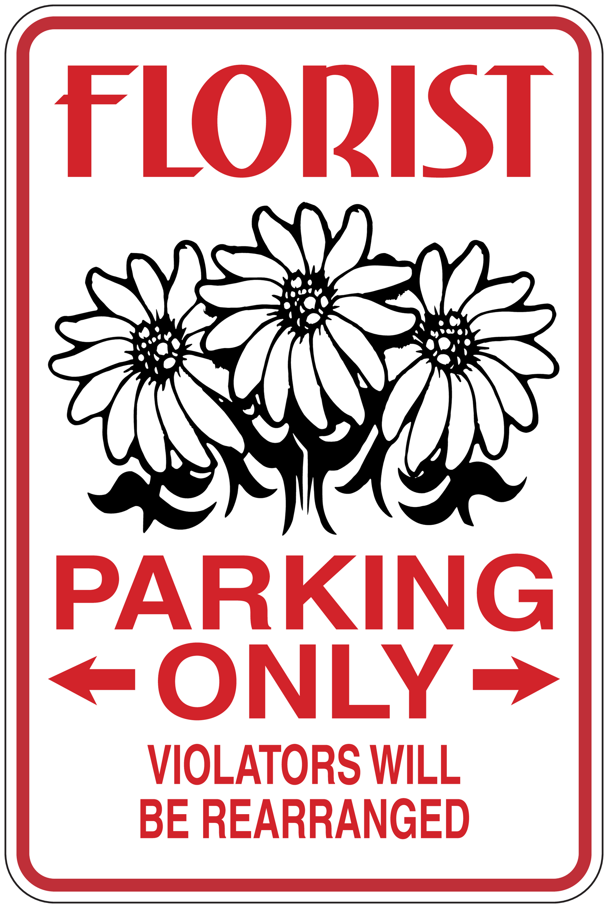 Florist parking only sticker with daisies; red 'PARKING ONLY' and 'VIOLATORS WILL BE REARRANGED'.