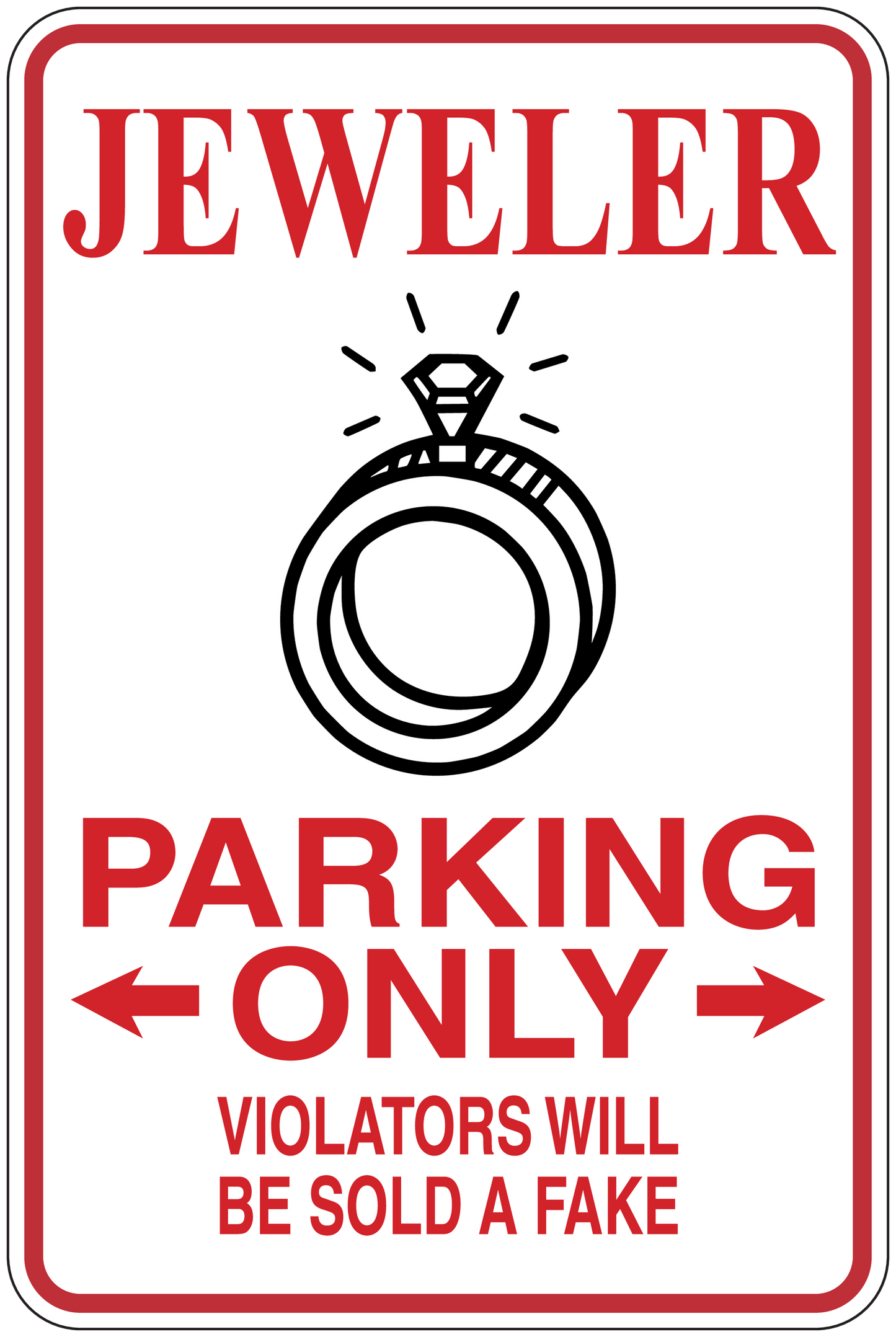 Jeweler Parking Only sign sticker with ring icon and warning text 'Violators will be sold a fake'