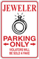 Jeweler Parking Only sign sticker with ring icon and warning text 'Violators will be sold a fake'