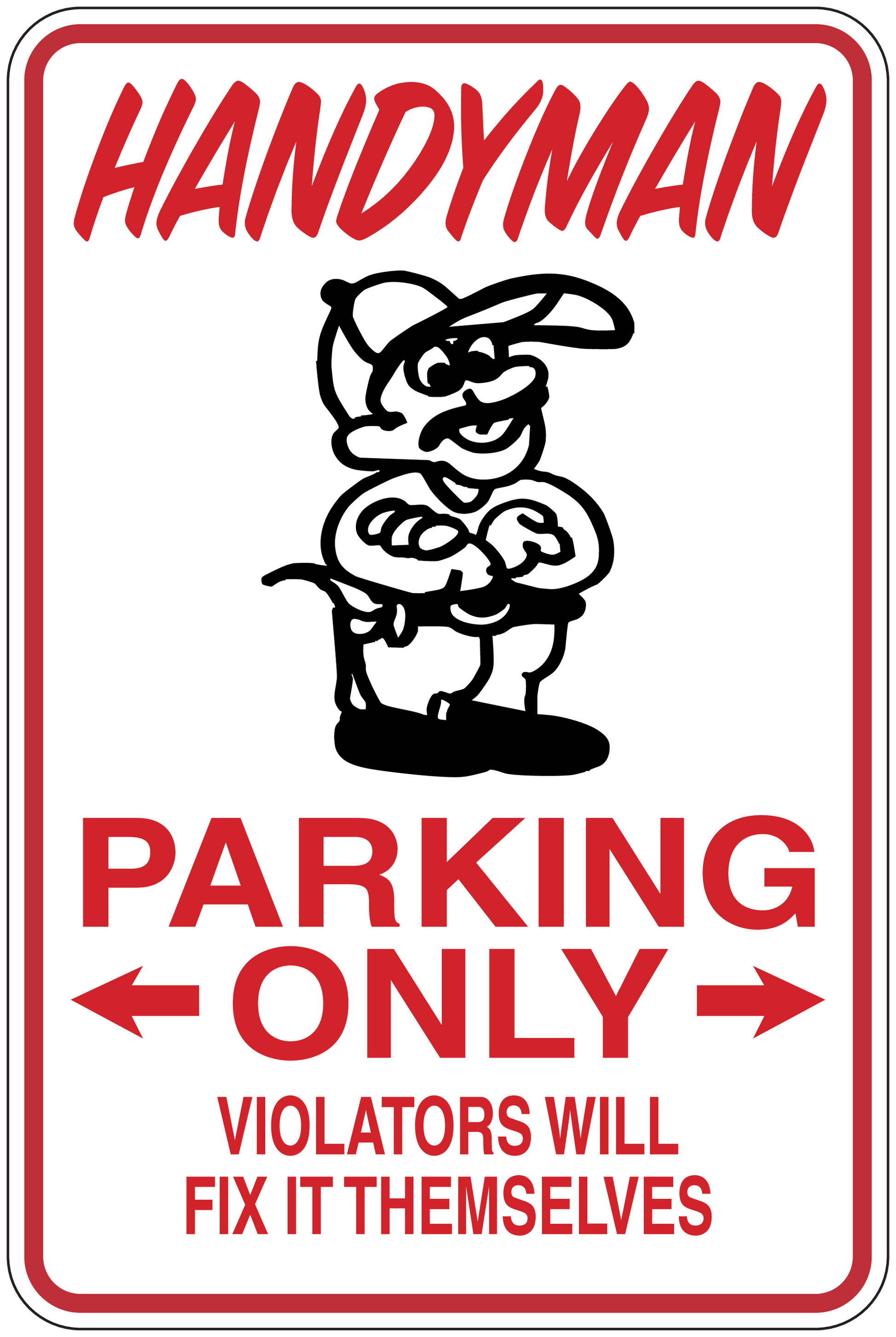 Handyman Parking Only sticker with cartoon logo and red text: PARKING ONLY, violators fix it.
