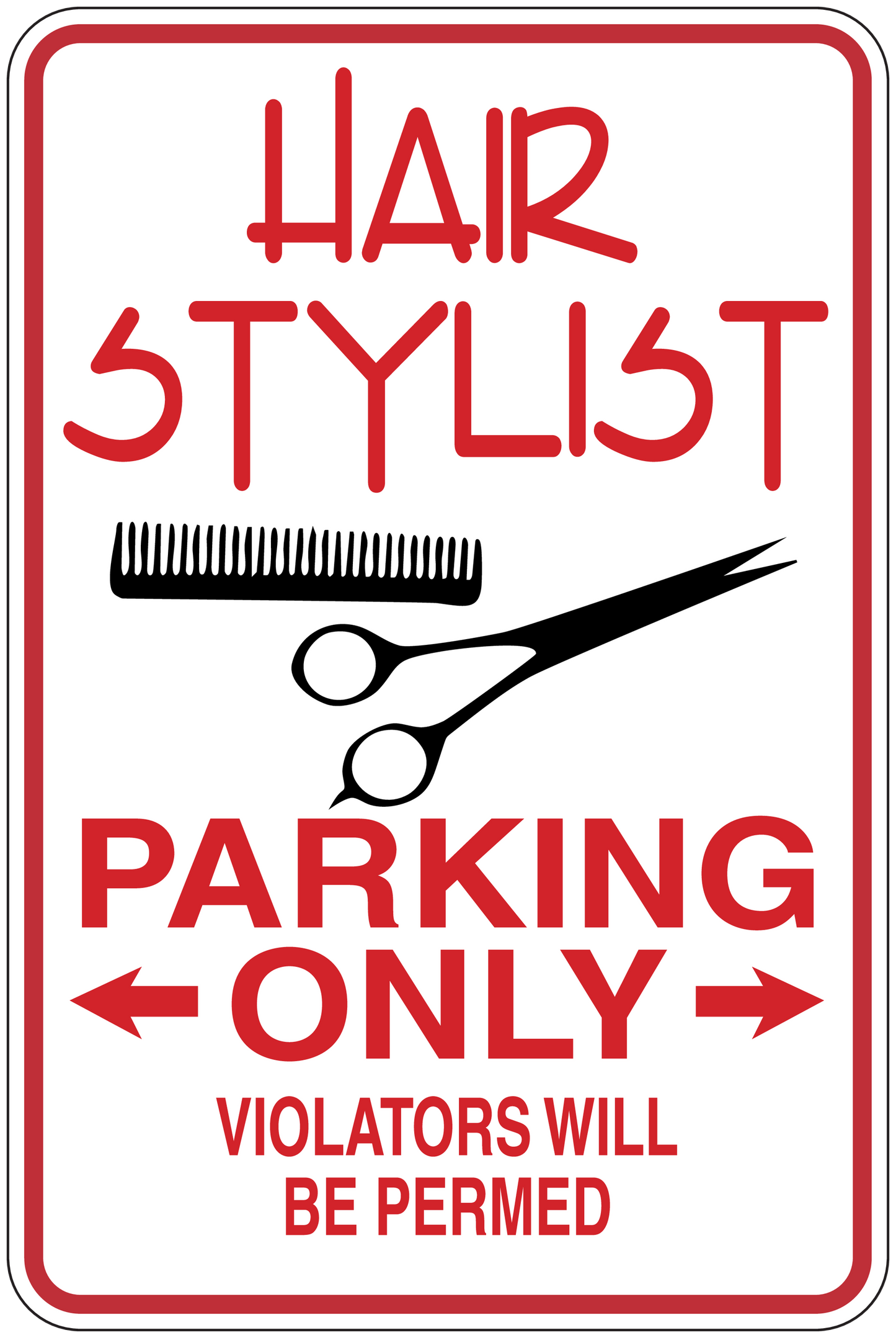 Vinyl parking sign sticker: 'Hair 5TYL3ST', scissors icon, 'Parking Only' with arrows
