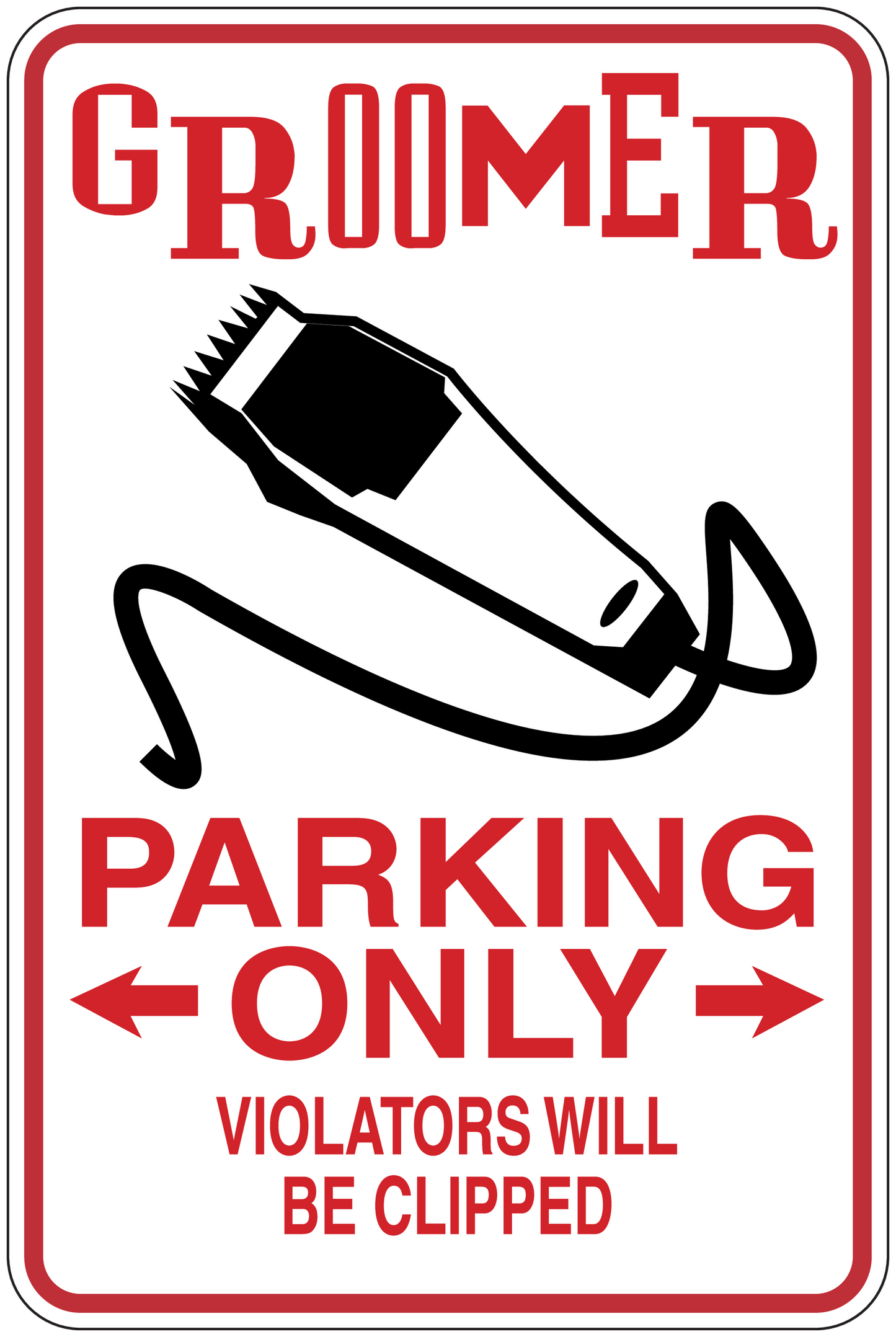 Groomer parking only sticker, red border, grooming clippers icon, and 'Violators will be clipped'.