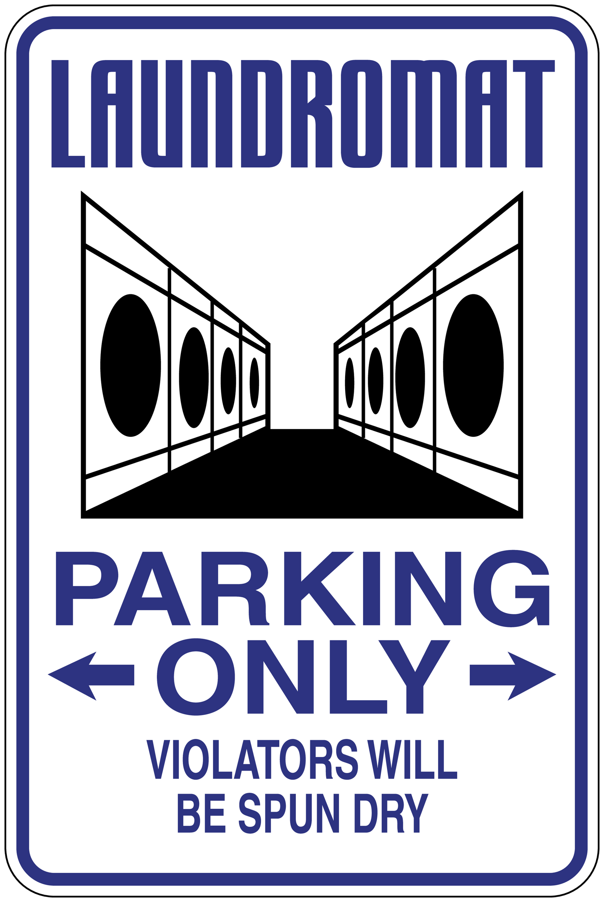 Parking Only laundromat sticker with arrows and spin dry warning text