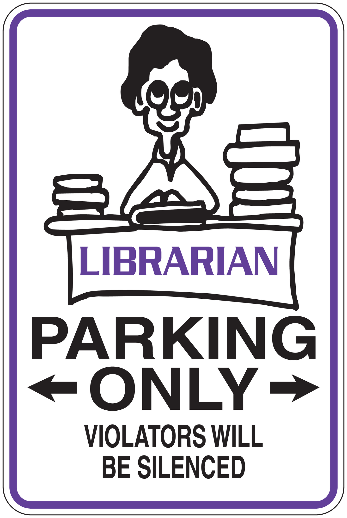 Librarian parking only sticker with librarian and stacked books, 'PARKING ONLY' sign text