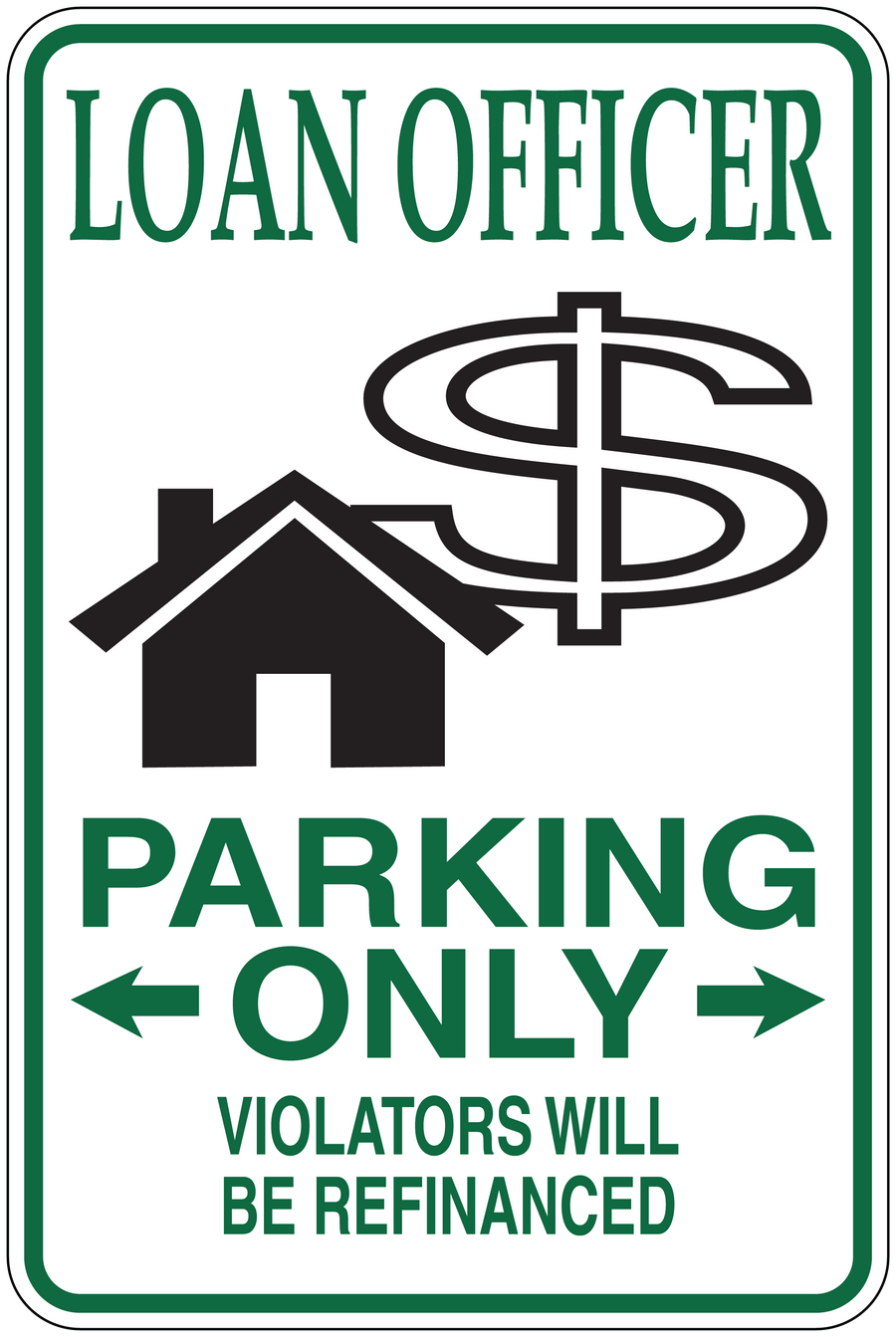Loan officer parking only sign sticker with arrows and $ and house graphic