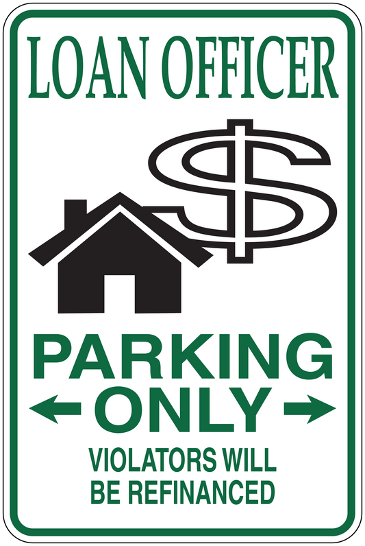 Loan officer parking only sign sticker with arrows and $ and house graphic