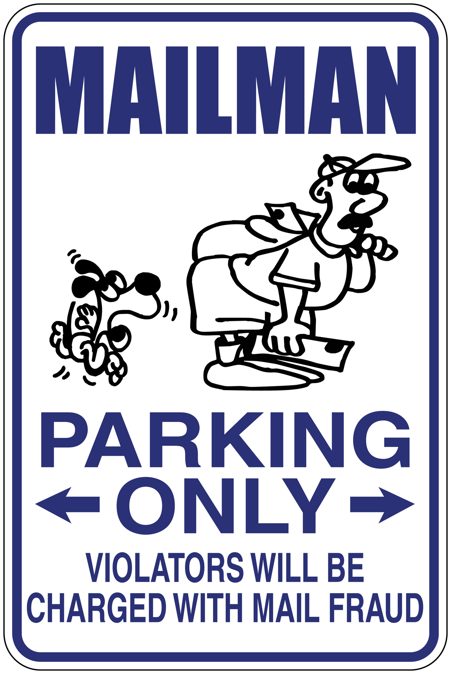 Mailman parking only warning sticker with arrows and text about mail fraud charges