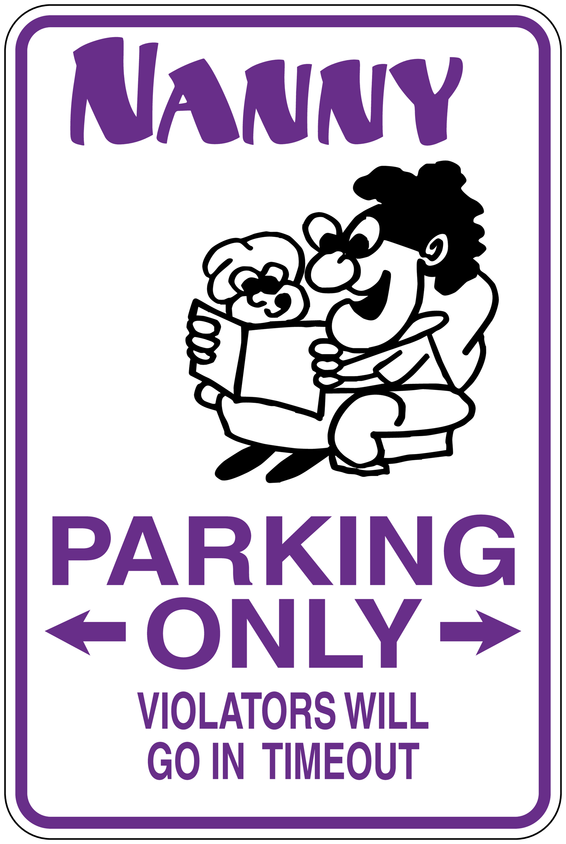 Nanny parking only sticker with cartoon nanny holding a sign: PARKING ONLY, TIMEOUT