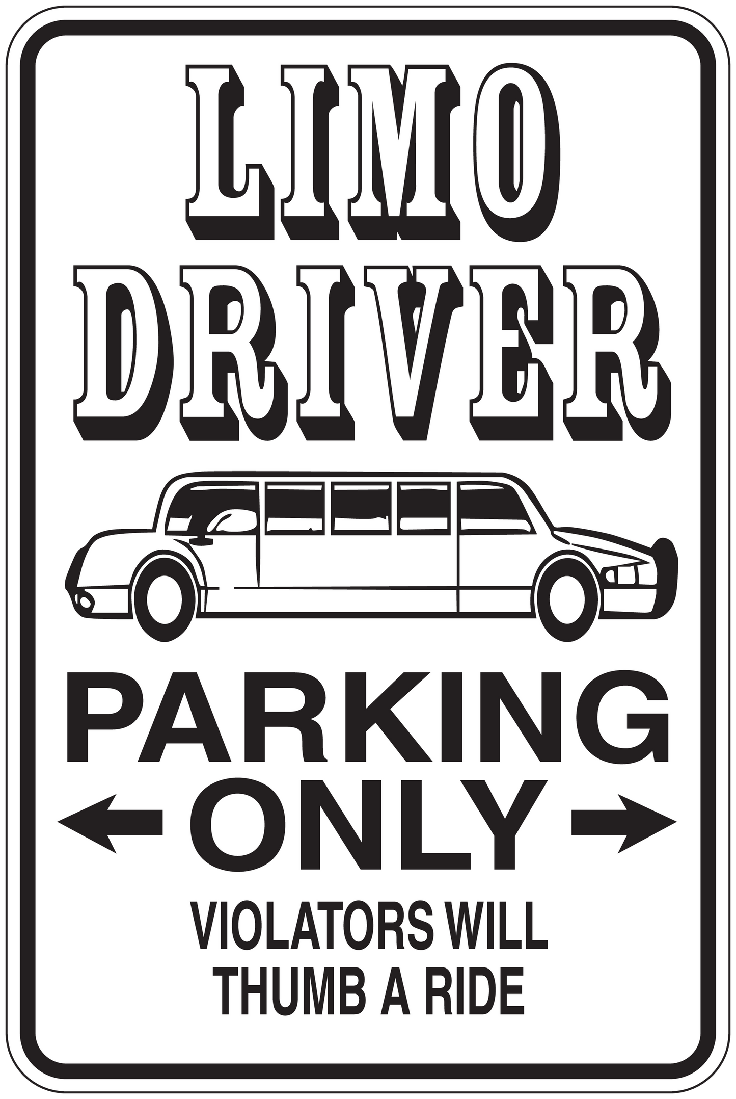 Parking-only sign sticker with limo car, “LIMO DRIVER”, “PARKING ONLY”, and “thumb a ride”