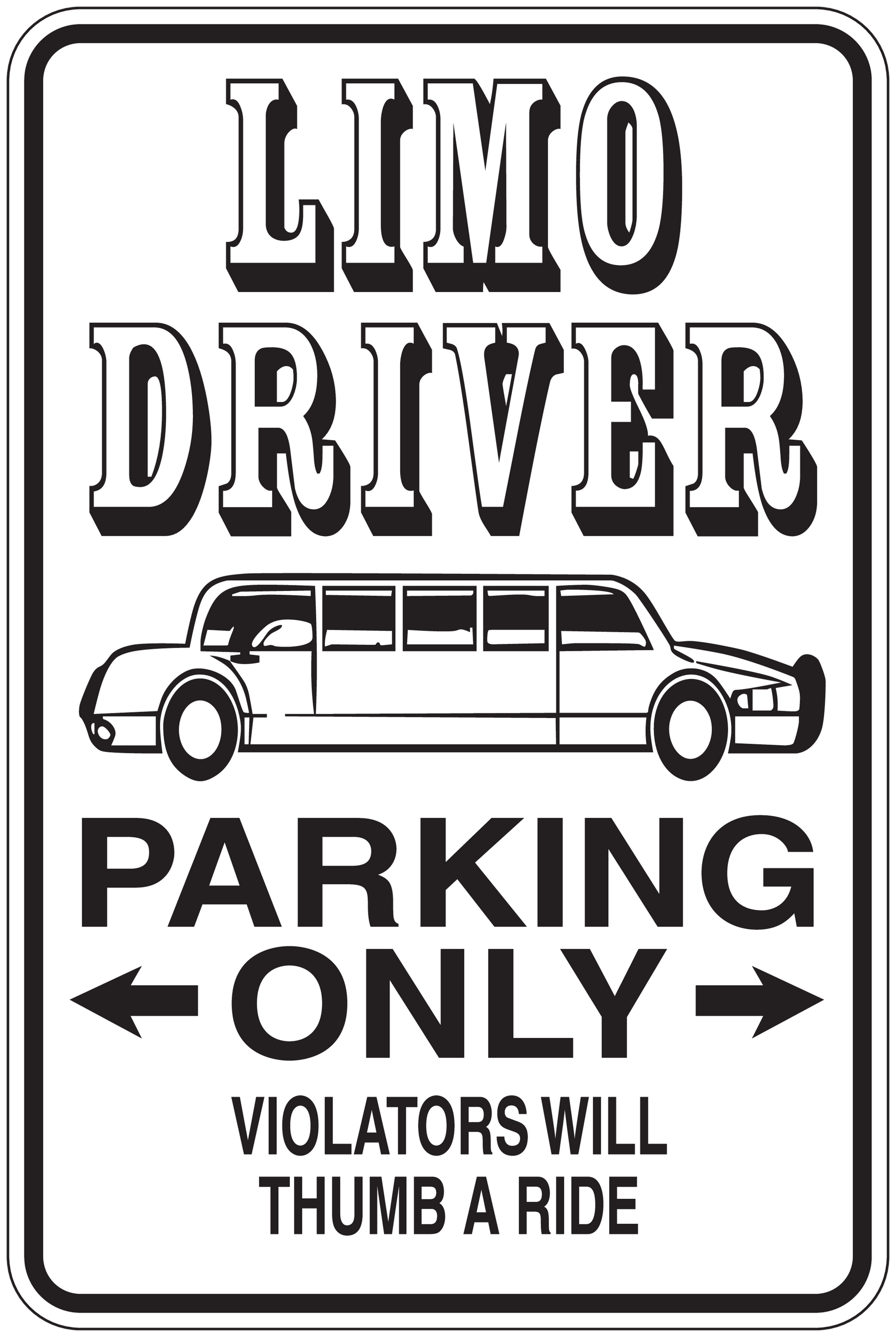 Parking-only sign sticker with limo car, “LIMO DRIVER”, “PARKING ONLY”, and “thumb a ride”