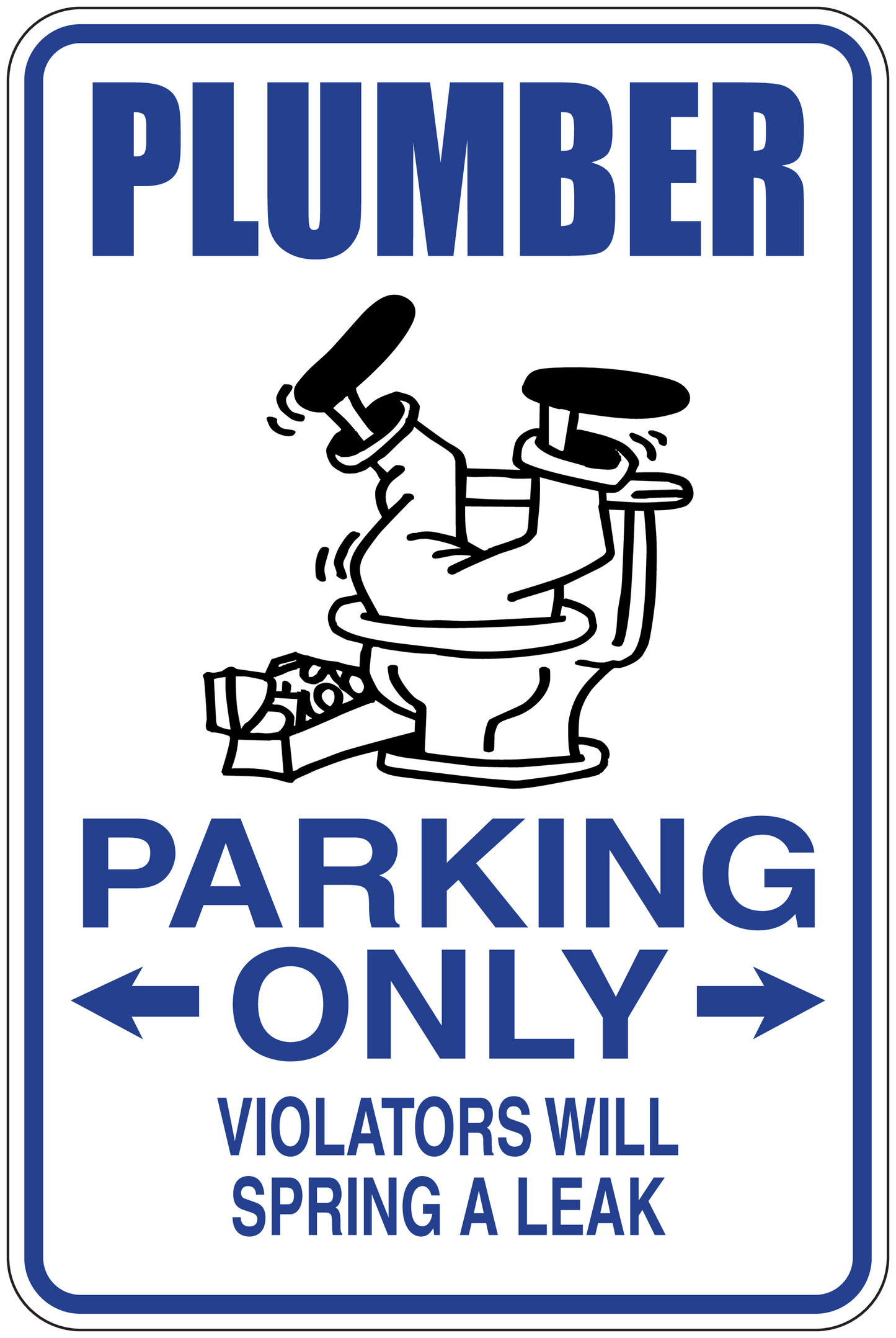 Plumber parking only sticker with plumber icon and text: PARKING ONLY, VIOLATORS WILL SPRING A LEAK