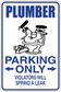 Plumber parking only sticker with plumber icon and text: PARKING ONLY, VIOLATORS WILL SPRING A LEAK