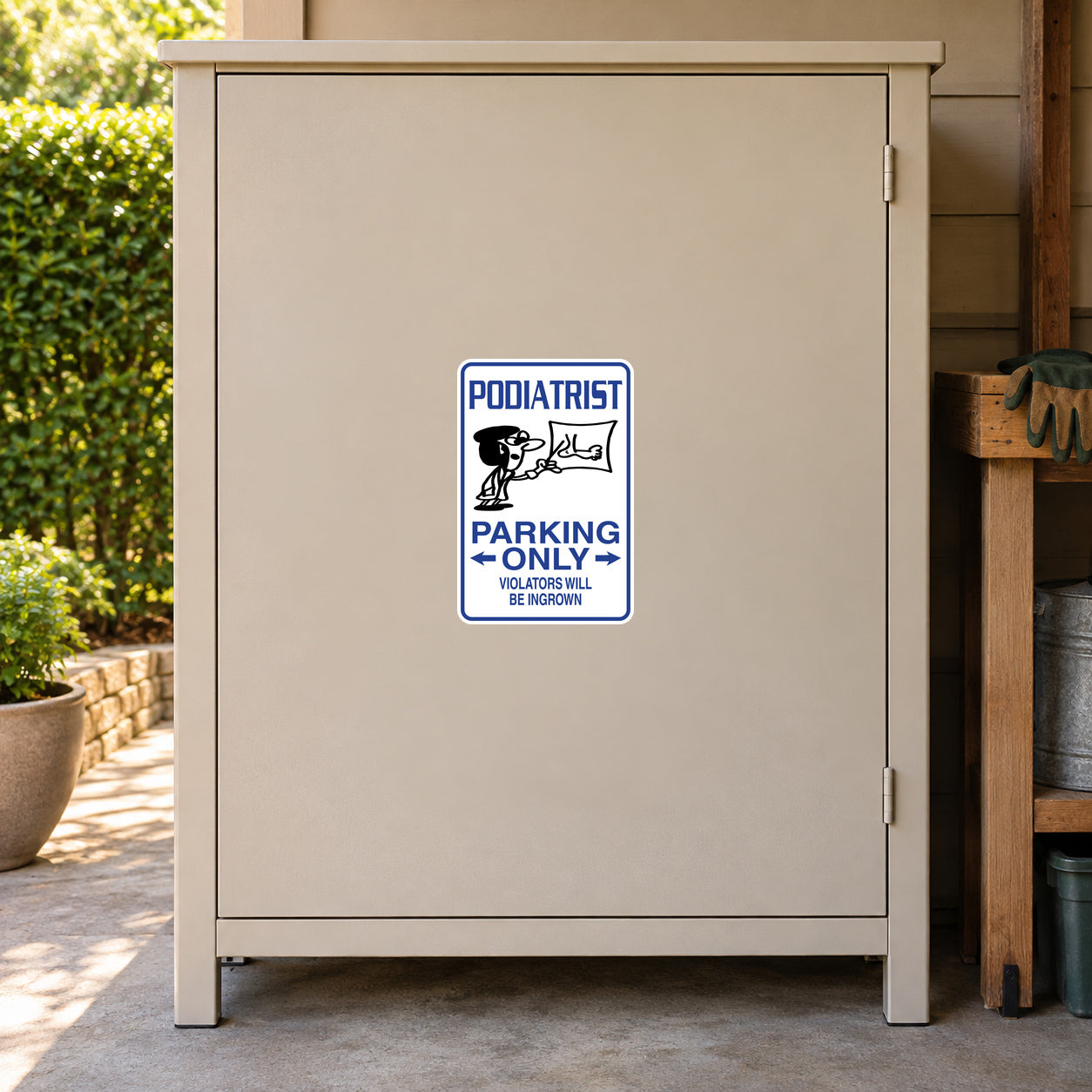 Podiatrist Parking Only Sticker applied to a beige private driveway workshop cabinet