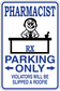 Pharmacist parking only sticker with RX emblem, arrows, and violators be slipped a roofie text