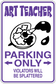 Purple and white art teacher parking only sticker with paint palette and warning text