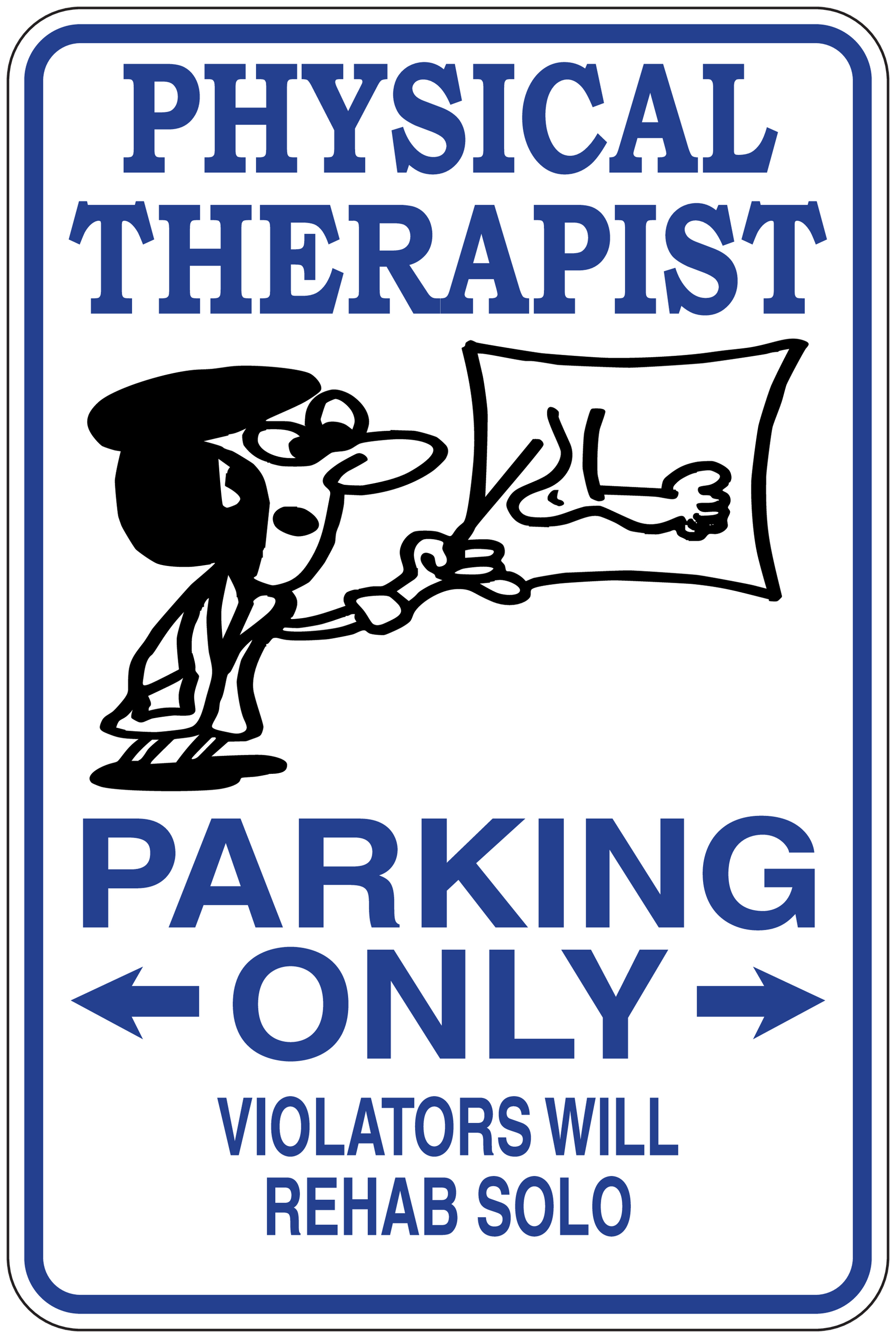 Physical therapist parking only sticker with blue border, arrows, and therapist cartoon