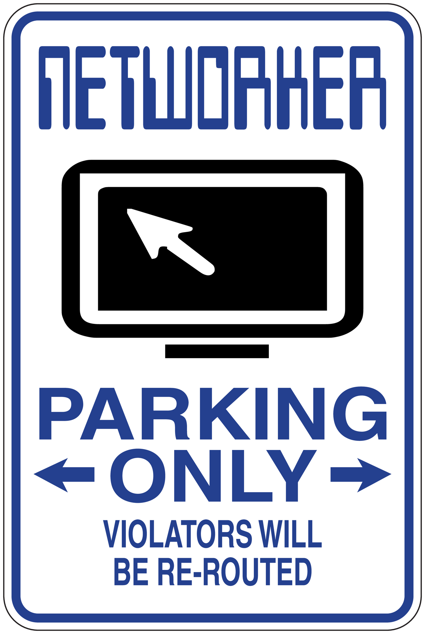 Parking only sticker with cursor icon; text: VIOLATORS WILL BE RE-ROUTED.