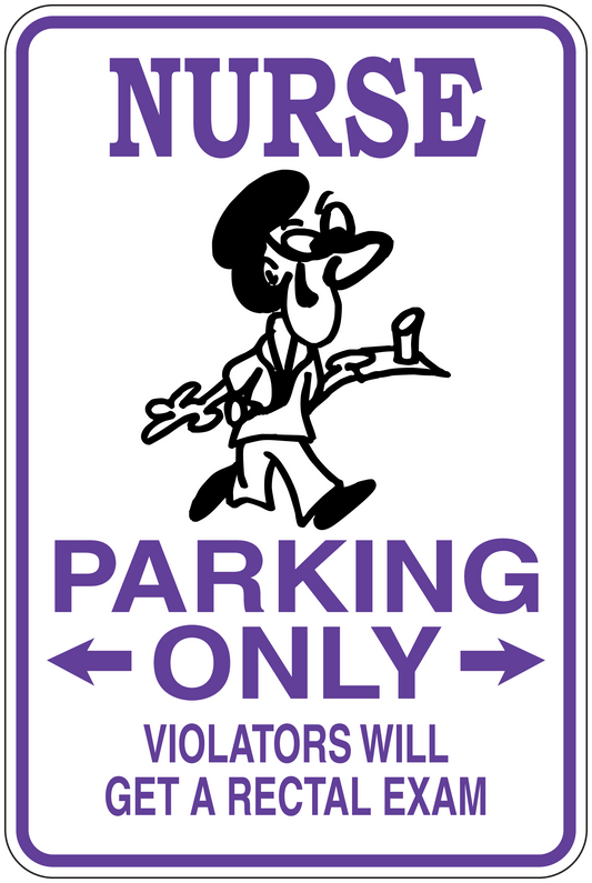 Nurse parking only sticker with nurse icon, arrows, and 'violators will get a rectal exam'.