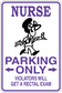 Nurse parking only sticker with nurse icon, arrows, and 'violators will get a rectal exam'.