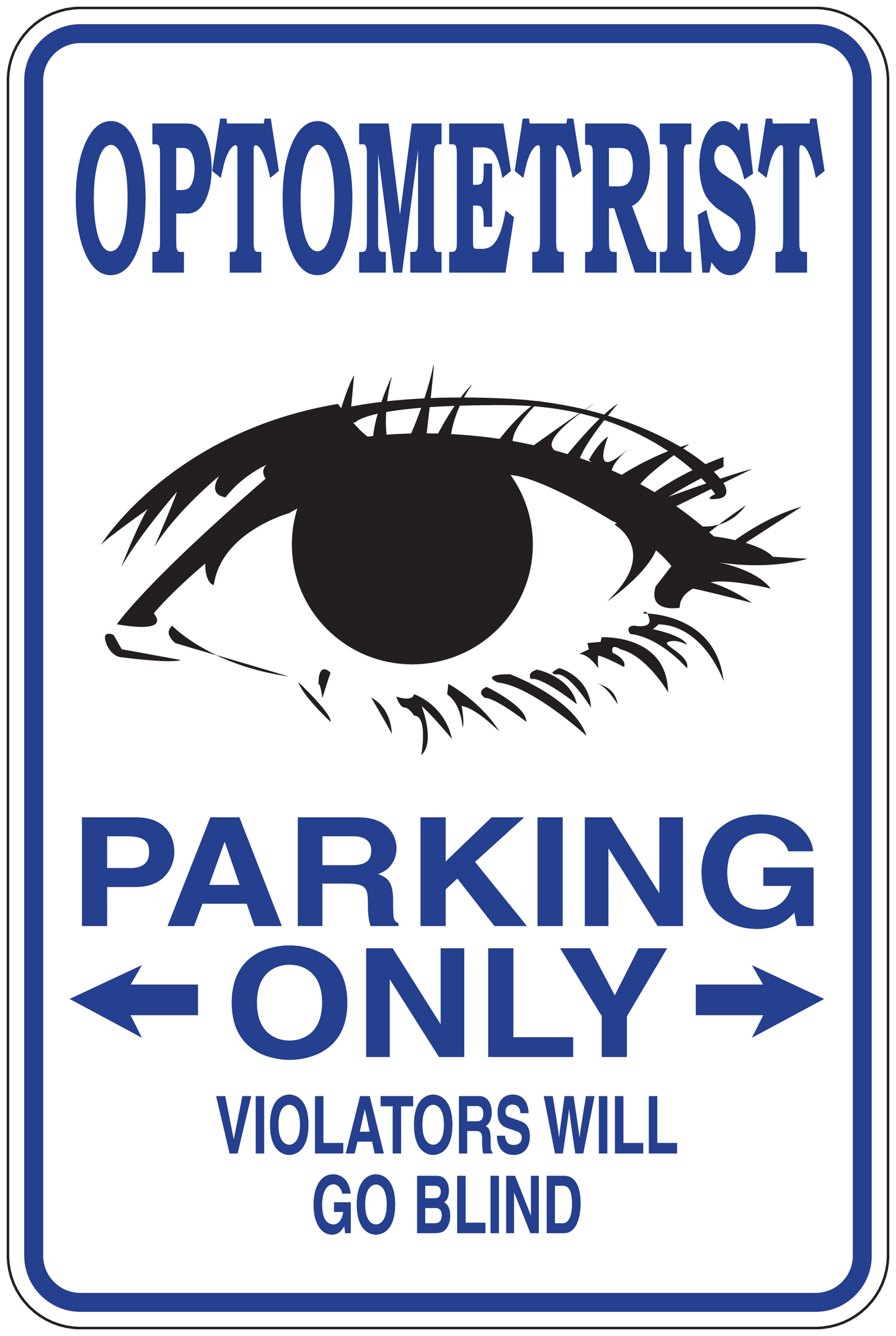 Parking only sticker with eye icon and text: OPTOMETRIST, VIOLATORS WILL GO BLIND