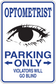 Parking only sticker with eye icon and text: OPTOMETRIST, VIOLATORS WILL GO BLIND