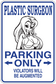 Parking only sticker: Plastic Surgeon, arrows, and 'Violators will be augmented'