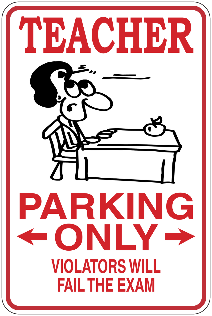 Teacher parking only parking sticker with teacher at desk and 'Violators will fail the exam'