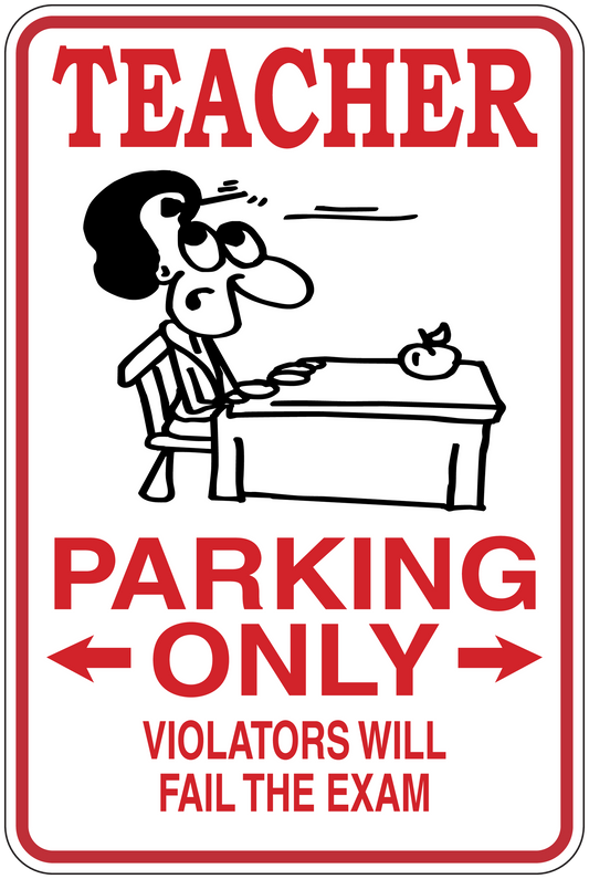 Teacher parking only parking sticker with teacher at desk and 'Violators will fail the exam'