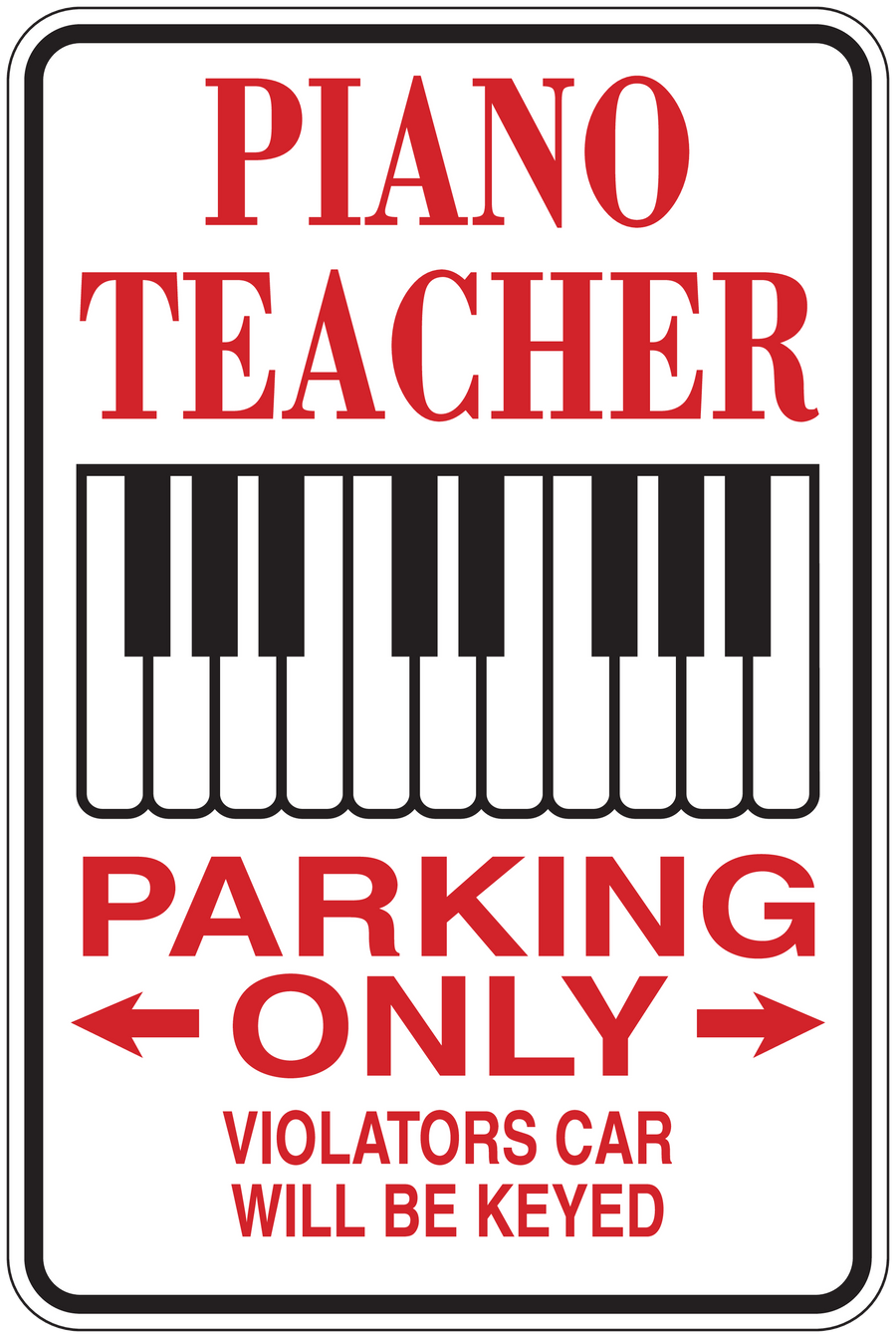 Rectangular sign sticker reading “Piano Teacher” and “Parking Only,” with piano keys graphic