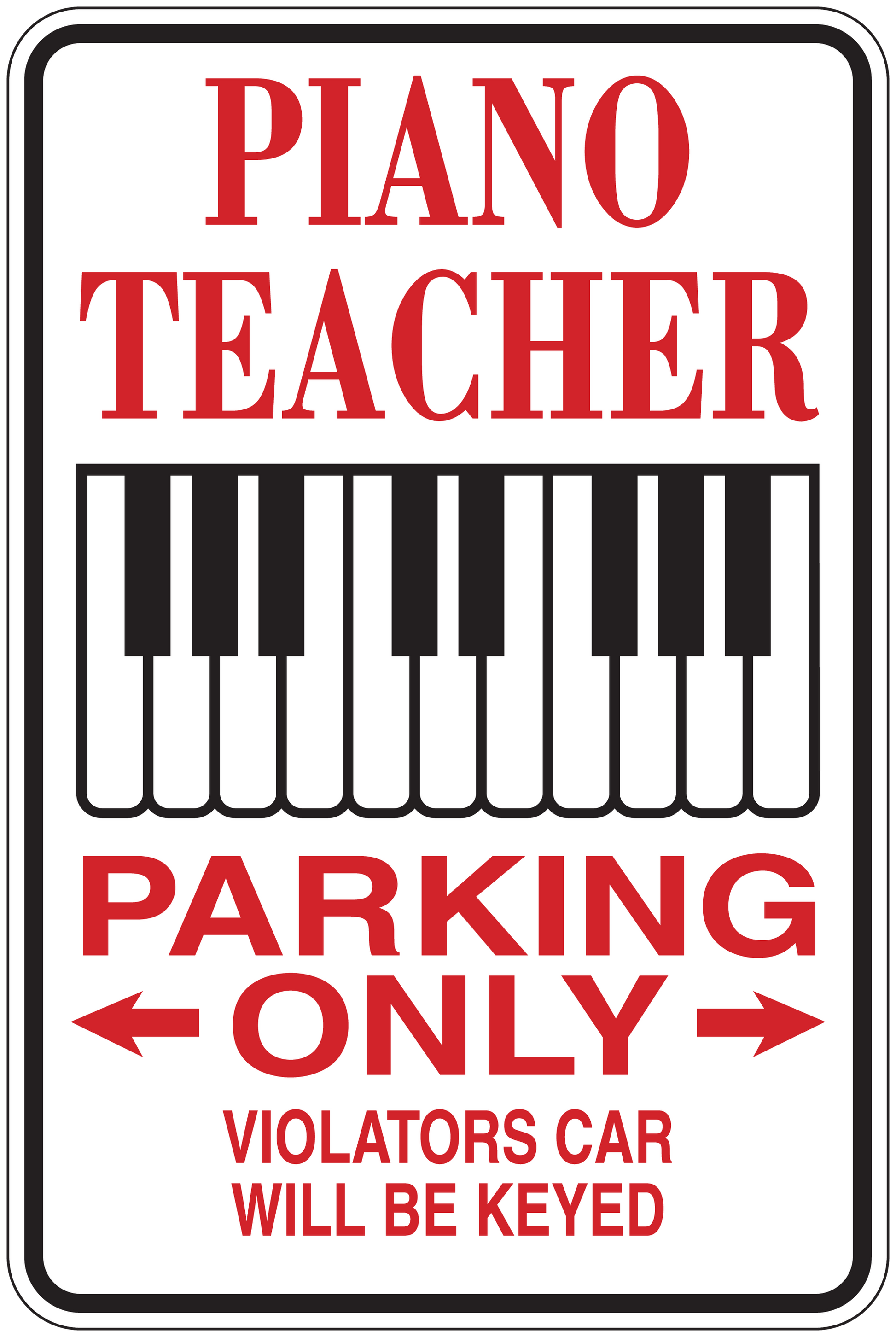 Rectangular sign sticker reading “Piano Teacher” and “Parking Only,” with piano keys graphic