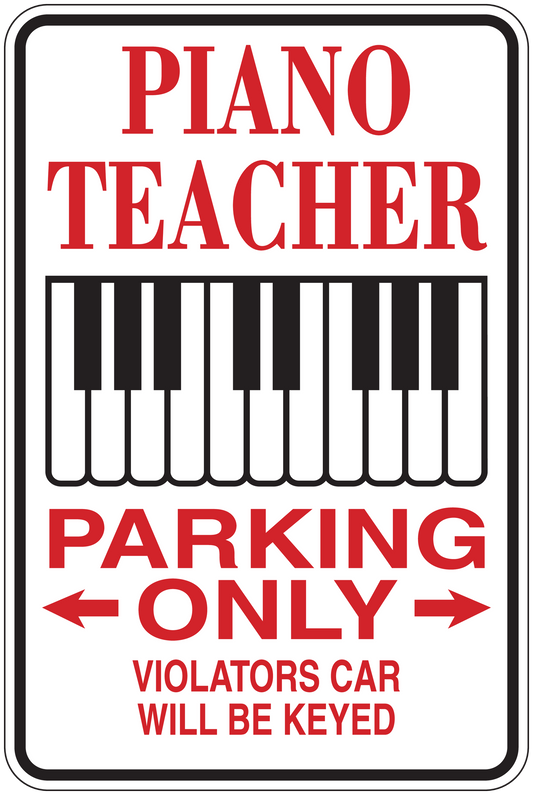 Rectangular sign sticker reading “Piano Teacher” and “Parking Only,” with piano keys graphic