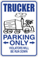 Blue and white truck parking sign sticker: TRUCKER, PARKING ONLY, arrows, violators text