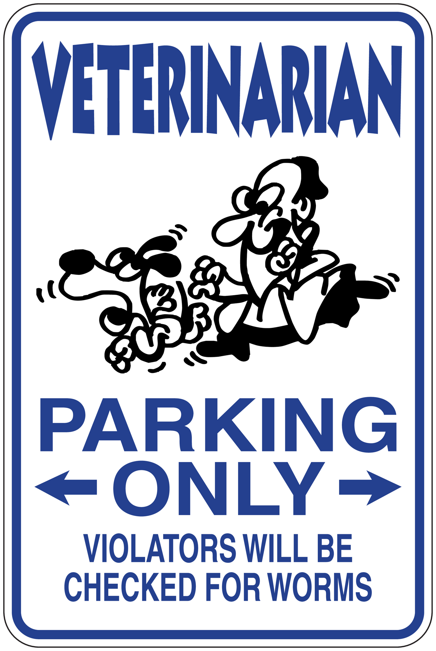 Veterinarian parking only sign sticker with blue border and worm-warning text