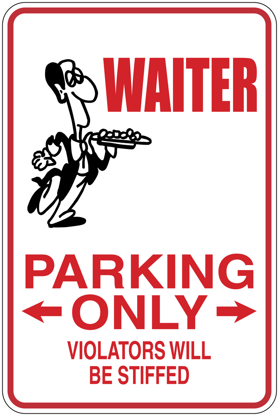 Red-bordered sign sticker with waiter; text: WAITER, PARKING ONLY, violators will be stiffed