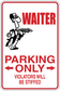Red-bordered sign sticker with waiter; text: WAITER, PARKING ONLY, violators will be stiffed