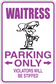 Rectangular waitress parking only sign sticker with arrows and 'violators will be stifffed'