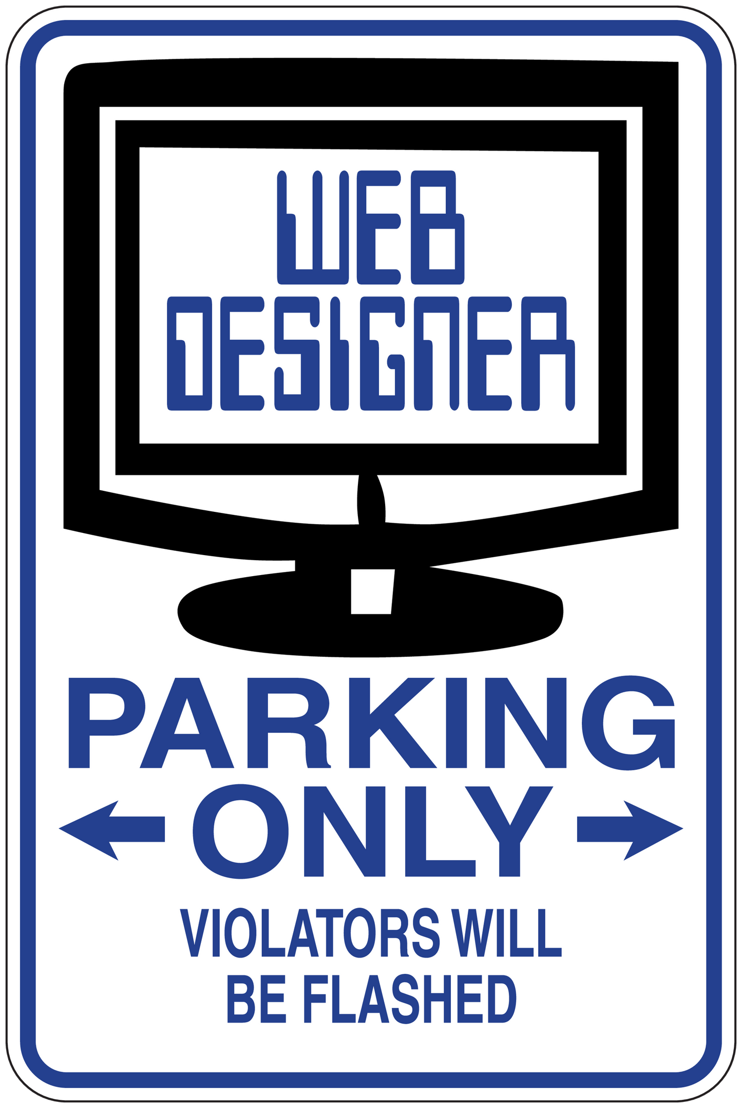 Parking only fun sign sticker with web designer monitor graphic and warning text