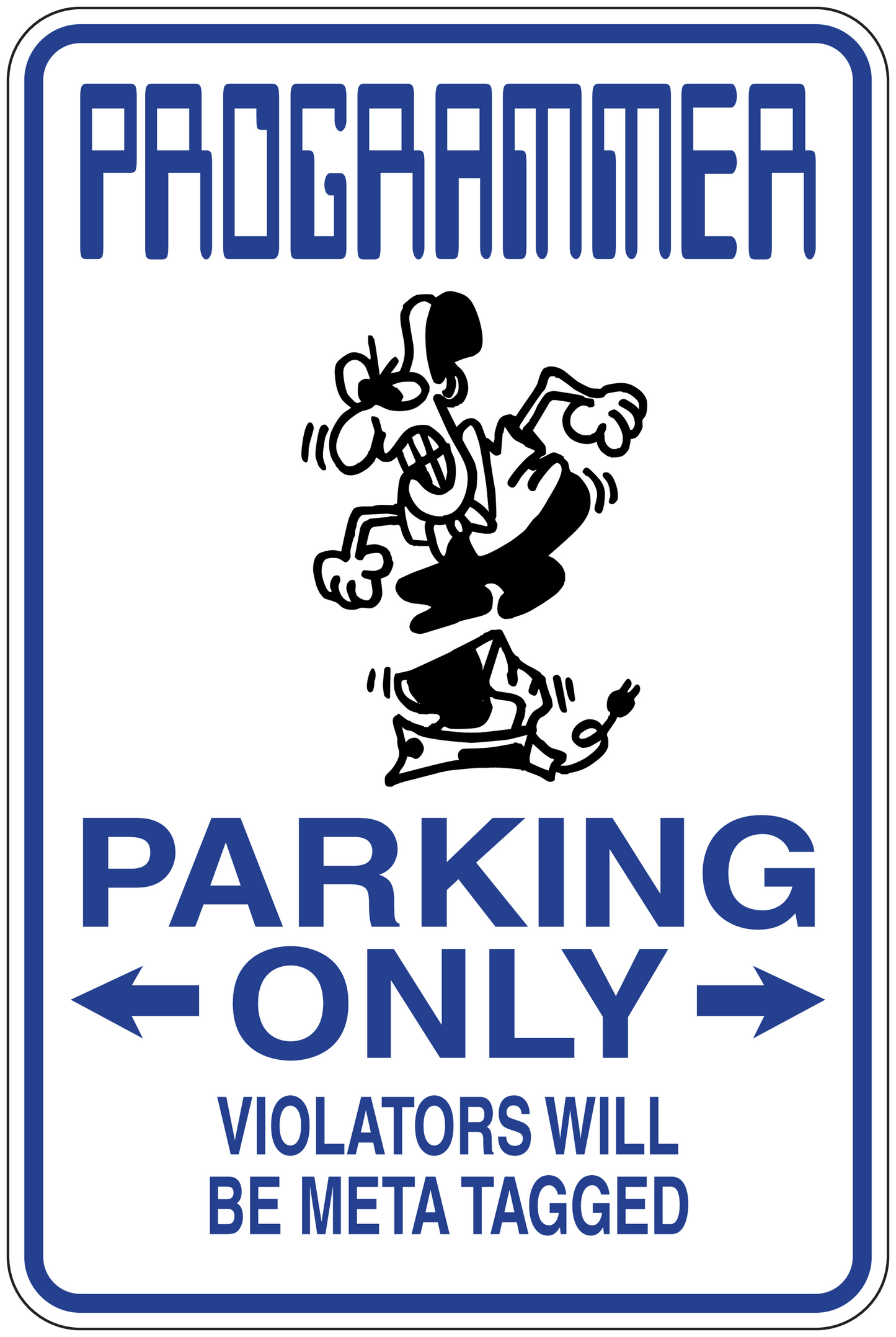 Parking Only sign sticker with cartoon character and blue text: VIOLATORS WILL BE META TAGGED