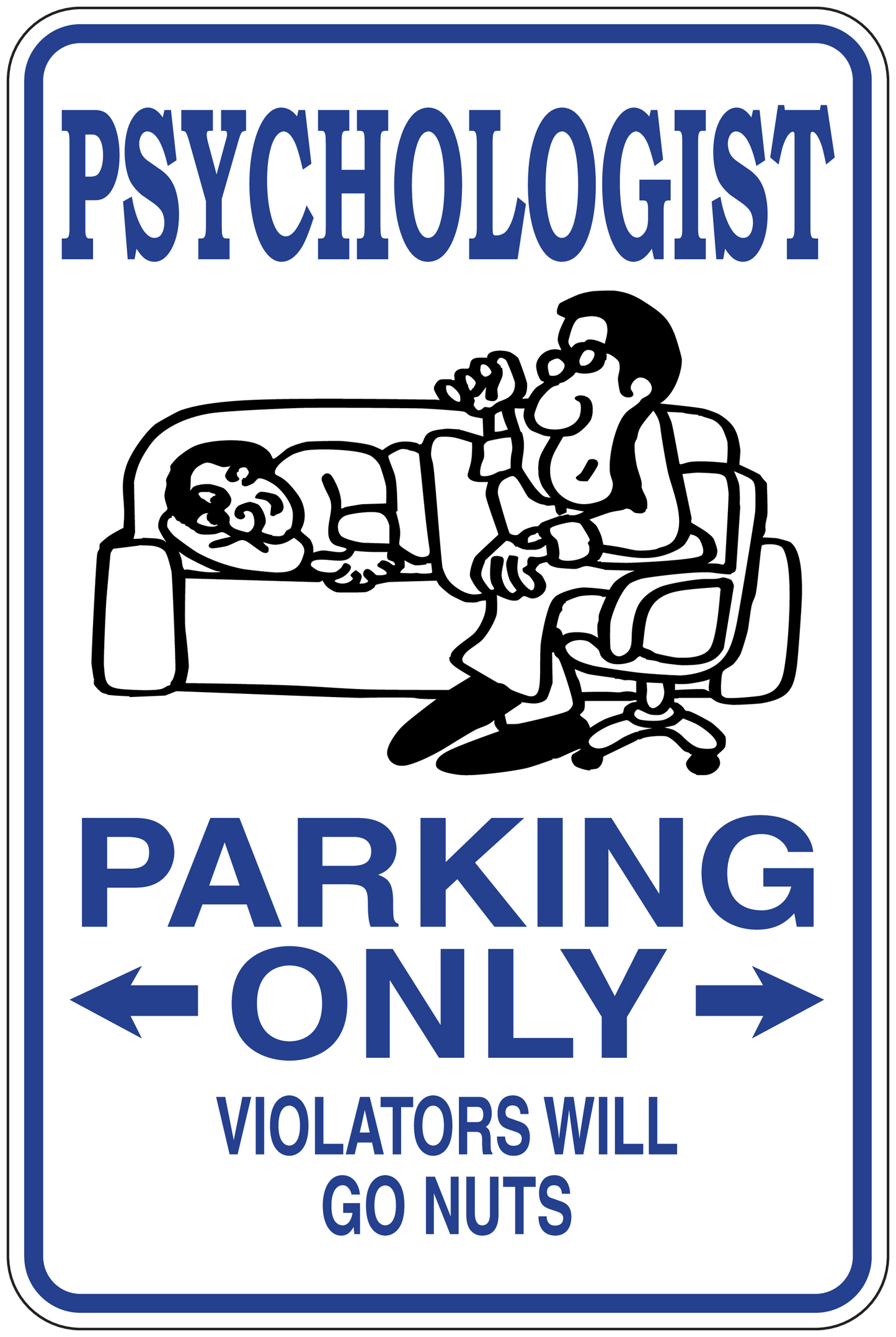 Rectangular fun sign sticker with psychologist parking only text, arrows, and cartoon.