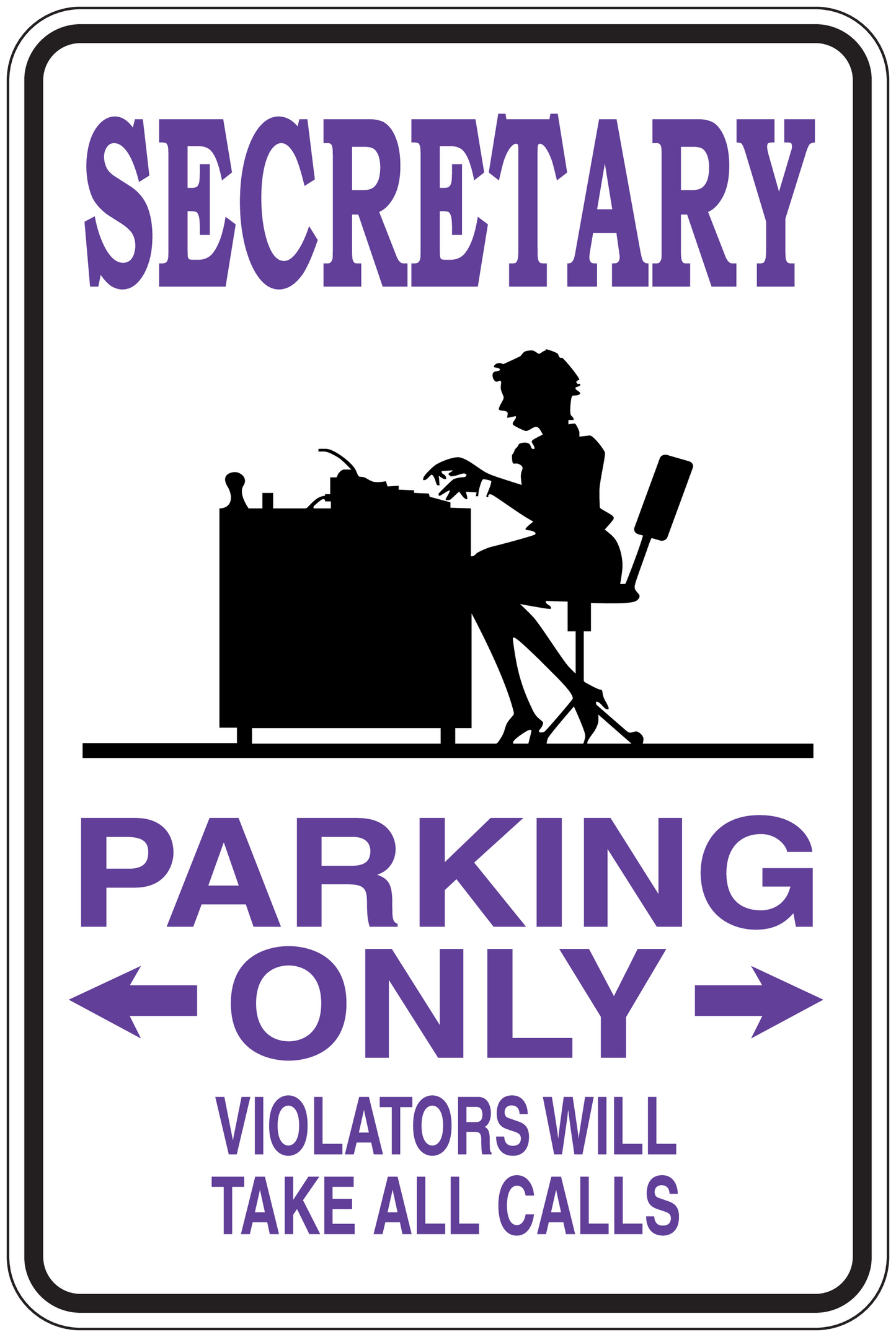 Rectangular fun sign sticker: purple 'SECRETARY' and 'PARKING ONLY' with arrows.